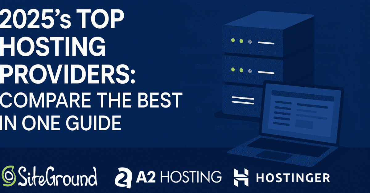 2025's Top Hosting Providers: Compare the Best in One Guide