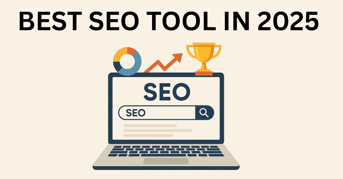 A laptop screen displays the word "SEO" in large letters, with a search bar below it also containing "SEO." Surrounding the screen are a circular chart, an upward-trending arrow, and a gold trophy. At the top of the image, the text reads "BEST SEO TOOL IN 2025," emphasizing the theme of search engine optimization and advanced tools for the future.